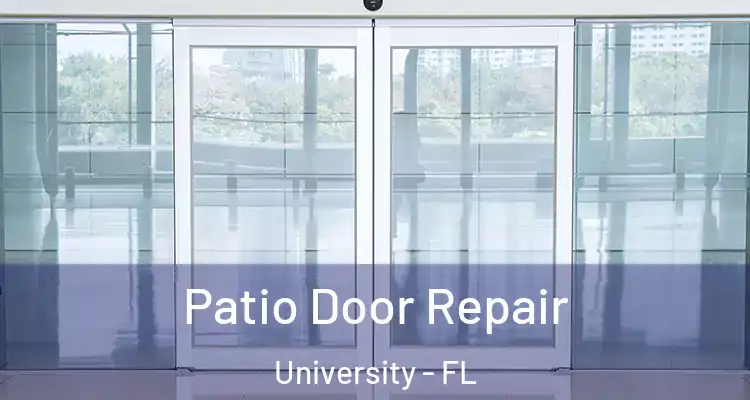  Patio Door Repair University - FL